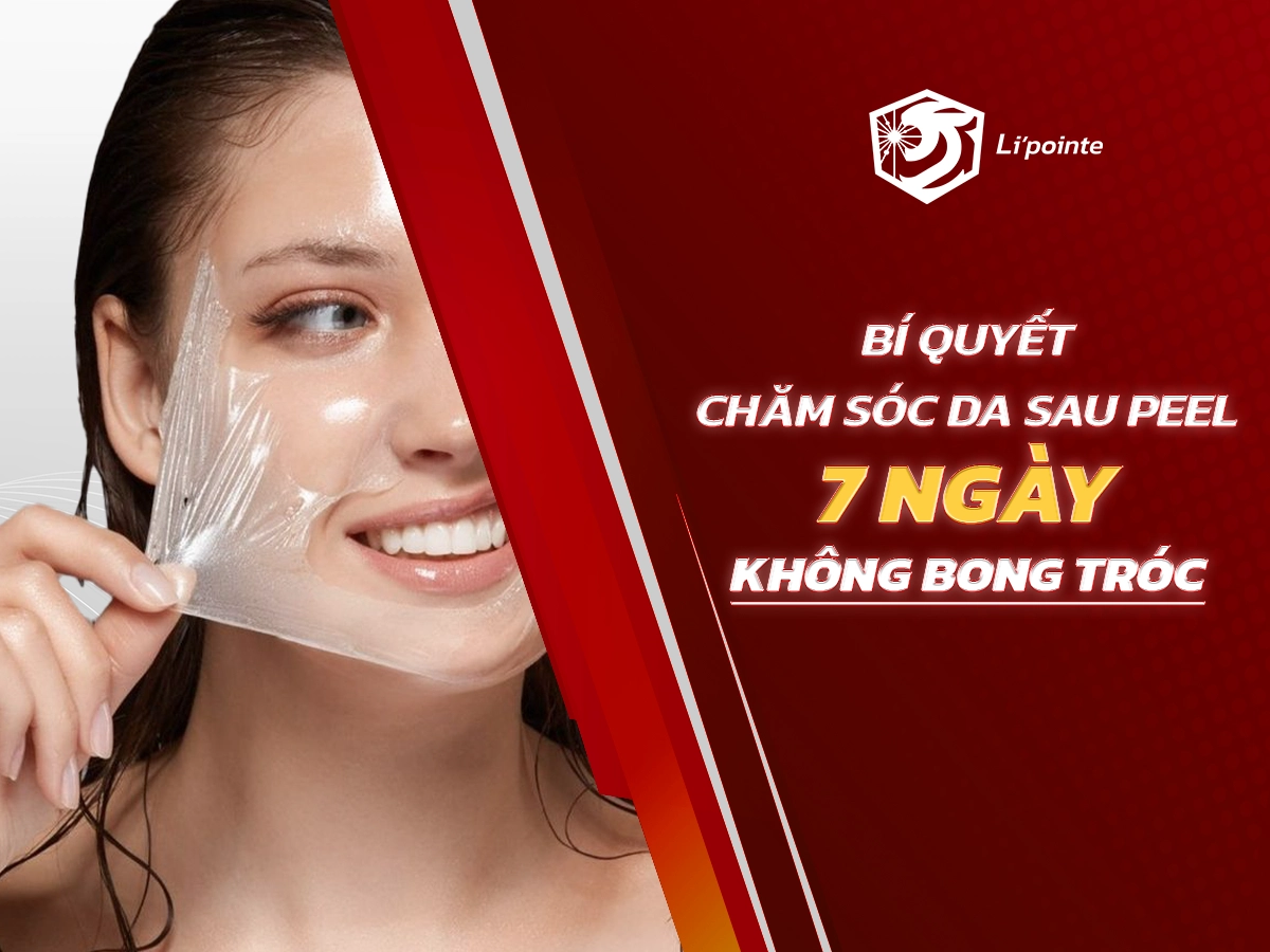 Bí Quyết Chăm Sóc Da Sau Peel 7 Ngày Không Bong Tróc